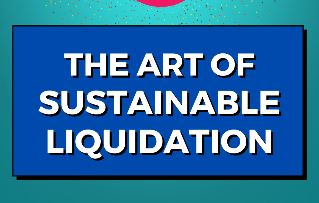 RedGorillas, Sustainable Liquidation